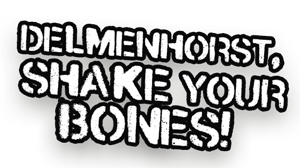 Delmenhorst, Shake Your Bones